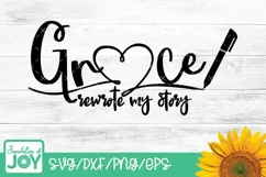 Grace Rewrote my story svg, Faith svg, Christian shirt svg Product Image 1