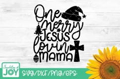 One merry Jesus lovin mama svg, Christmas Mom svg, Religious Product Image 1