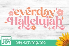 Everyday Hallelujah svg, Christian Boho quote svg, Flowers Product Image 1