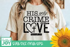 His only crime was love svg, Christian quote svg Product Image 2