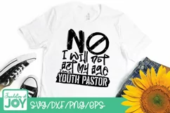 Youth Pastor svg, No I will not act my age, Pastor quote svg Product Image 3
