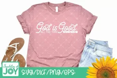 God is good svg, Christian Shirt design, Bible quote svg Product Image 3