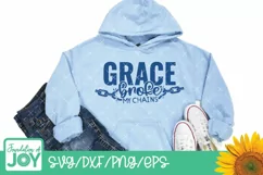 Grace Broke my chains svg, Faith svg, Christian quote svg Product Image 3