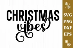 Christmas Vibes SVG, Merry Christmas SVG, Christmas Cut File Product Image 1