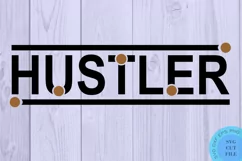 Hustler Svg Hustler Lifestyle Svg Mother Hustler Svg Hustle Product Image 2