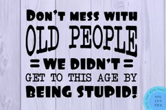 Funny Svg Old People Svg Funny Old People Svg Funny Birthday Product Image 2