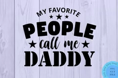 Fathers Day Svg Dad Svg My Favorite People Call Me Daddy Svg Product Image 2