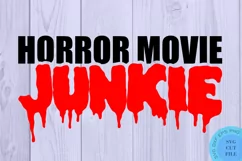 Horror Movie Junkie Svg Halloween Svg Funny Horror Svg Scary Product Image 2