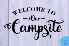 Camping Svg Welcome To Our Campsite Svg Camping Sign Svg Product Image 2