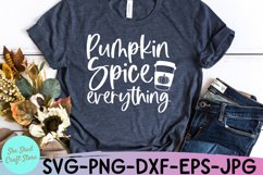 Pumpkin Spice Everything Fall Shirt Design SVG PNG DXF EPS Product Image 3