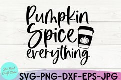 Pumpkin Spice Everything Fall Shirt Design SVG PNG DXF EPS Product Image 4