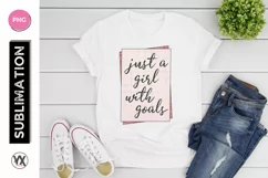 Just a Girl with Goals - PNG Sublimation Design Product Image 2