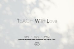 Teach With Love|SVG, PNG files | T-Shirt Product Image 2