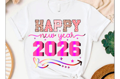 Happy New Year 2026 PNG SVG T-shirt design Year 2026 Product Image 2