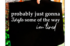 Probably Just Gonna Jingle Christmas PNG Product Image 1