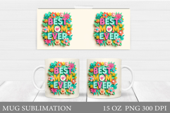 Mother's Day Mug Design. Best Mom Ever Mug Wrap Sublimation Product Image 1