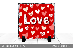 Valentines Love Slate Design. Valentines Sublimation Product Image 1