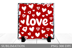 Valentines Love Slate Design. Valentines Sublimation Product Image 1
