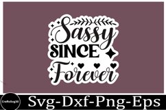 Sassy sticker svg Sarcastic SVG, Design, Funny Quotes SVG, Product Image 1
