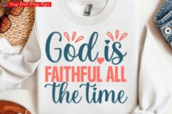 God is faithful all the time Christian Svg design and Jesus Product Image 1