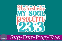 He restores my soul psalm 23:3 Christian Sticker Svg design Product Image 1