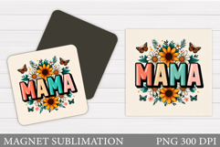 Mother's Day Magnet Design. Mother's Day Sublimation Product Image 1