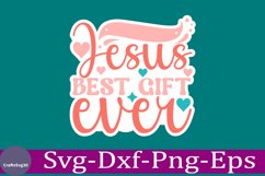 Jesus best gift ever Christian Sticker Svg design and Jesus Product Image 1
