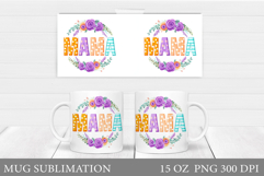 Mother's Day Mug Design. Mama Mug Wrap Sublimation Product Image 1