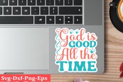 God is good all the time Christian Sticker Svg design and Je Product Image 1
