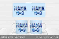 Mother's Day Mug Design. Mama Mug Wrap Sublimation Product Image 1