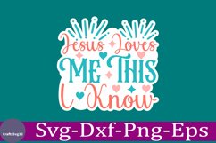 Jesus Loves Me Christian Sticker Svg design and Jesus quotes Product Image 1