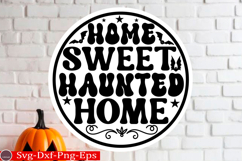 Home Sweet Haunted Home Round Sign SVG Halloween SVG Design Product Image 1