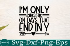 Sarcastic SVG, Design, Funny Quotes SVG, Tshirt Sarcastic Product Image 1