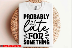 Sarcastic svg Design Funny Quotes ,SVG, Mom Shirt Product Image 1