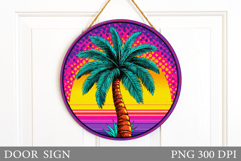 Palm Tree Door Sign Sublimation. Summer Door Sign Design Product Image 1