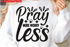 Pray more worry less Christian Svg design and Jesus quotes Product Image 1