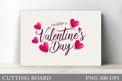Valentines Day Cutting Board. Valentine Cutting Board Design Product Image 1