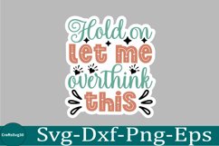 Sarcastic sticker Funny Quotes sticker, SVG, Mom Shirt Product Image 1