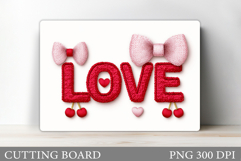 Love Cutting Board Design. Valentines Cutting Board Product Image 1
