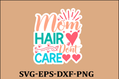 Mom Sticker Svg Design Funny Mom Svg Design Funny Quotes SVG Product Image 1