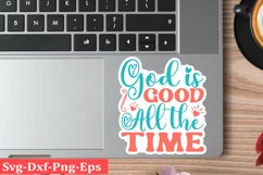 God is good all the time Christian Sticker Svg design and Je Product Image 1