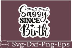 Sassy sticker svg Sarcastic SVG, Design, Funny Quotes SVG, Product Image 1