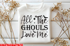 All The Ghouls Love Me Halloween SVG Design Product Image 1