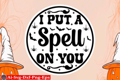 I Put a Spell on You Round Sign SVG Halloween SVG Design Product Image 1