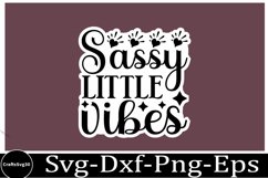 Sassy sticker svg Sarcastic SVG, Design, Funny Quotes SVG, Product Image 1