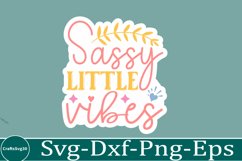 Sassy sticker svg Sarcastic SVG, Design, Funny Quotes SVG, Product Image 1