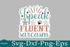 Sarcastic sticker Funny Quotes sticker, SVG, Mom Shirt Product Image 1