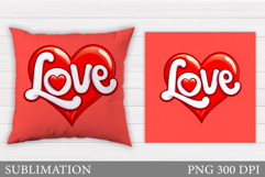 Love Pillow Design. Valentines Pillow Sublimation Product Image 1