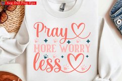 Pray more worry less Christian Svg design and Jesus quotes Product Image 1