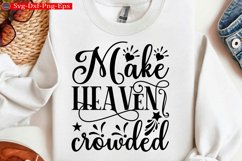 Make heaven crowded Christian Svg design and Jesus quotes Product Image 1